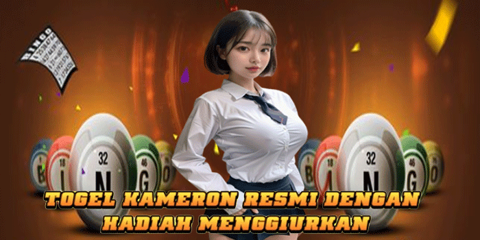 Togel Kameron Resmi Dengan Hadiah Menggiurkan